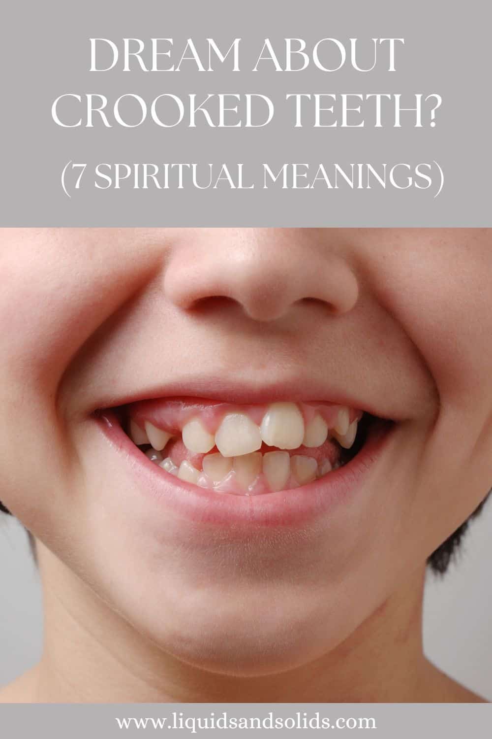  Drøm om skæve tænder? (7 spirituelle betydninger)