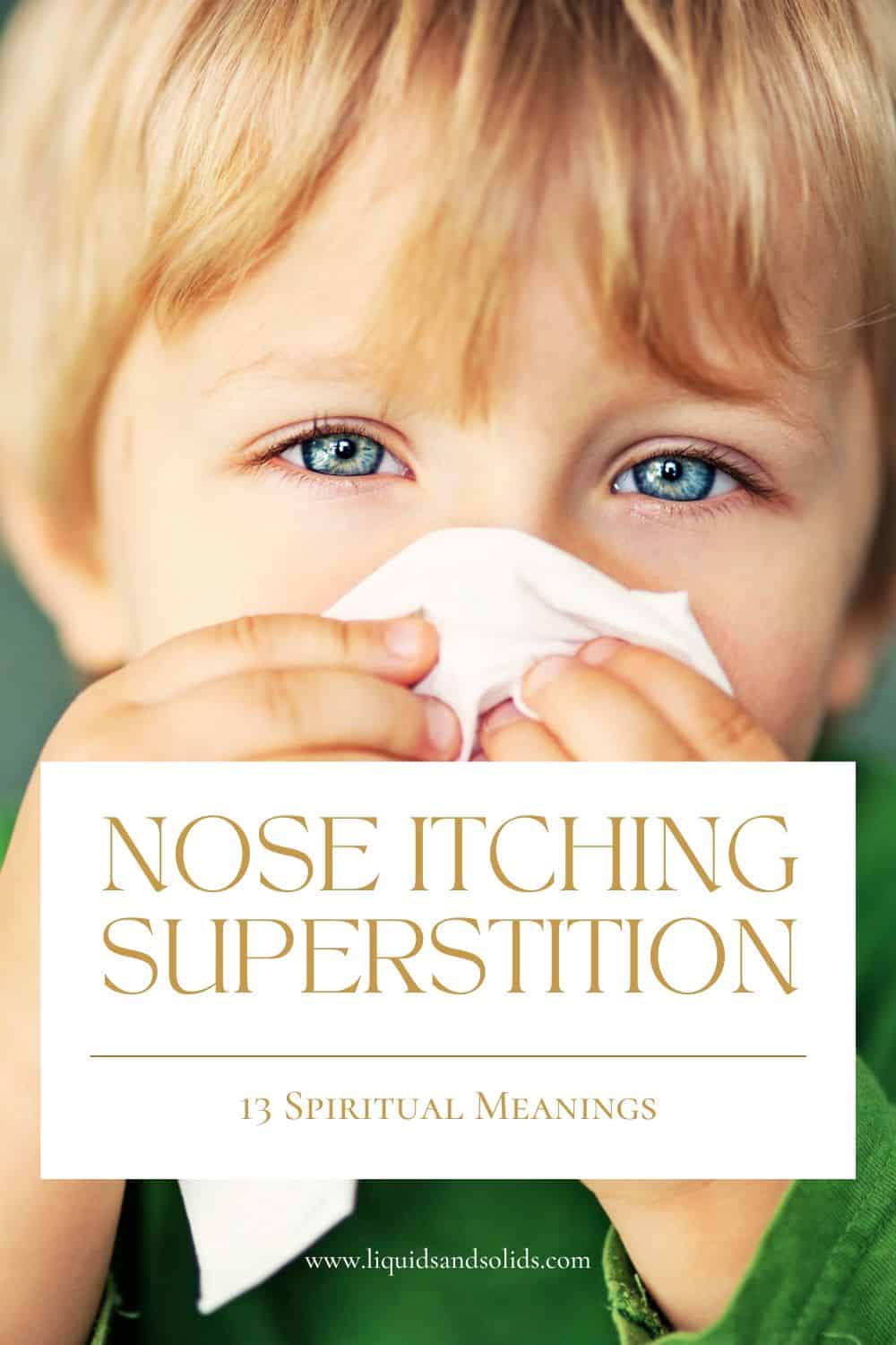  Overtro om kløende næse: Hvad betyder det, når din næse klør? (13 åndelige betydninger)