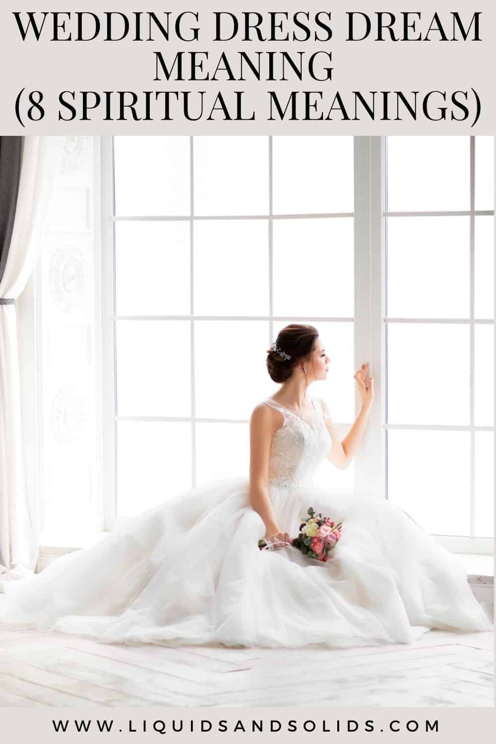  Drøm om brudekjole? (8 spirituelle betydninger)