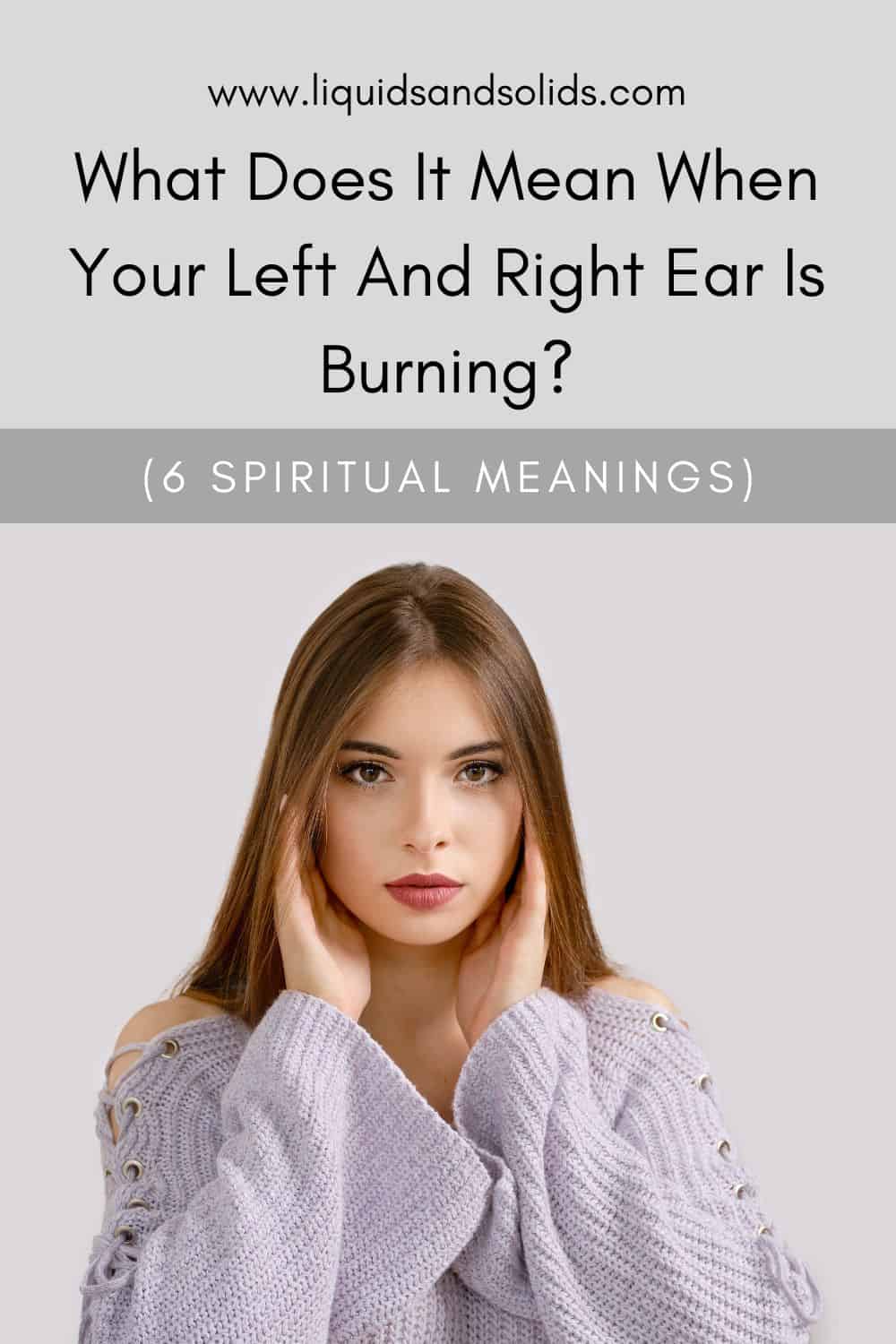  Hvad betyder det, når dit højre og venstre øre brænder? (6 spirituelle betydninger)