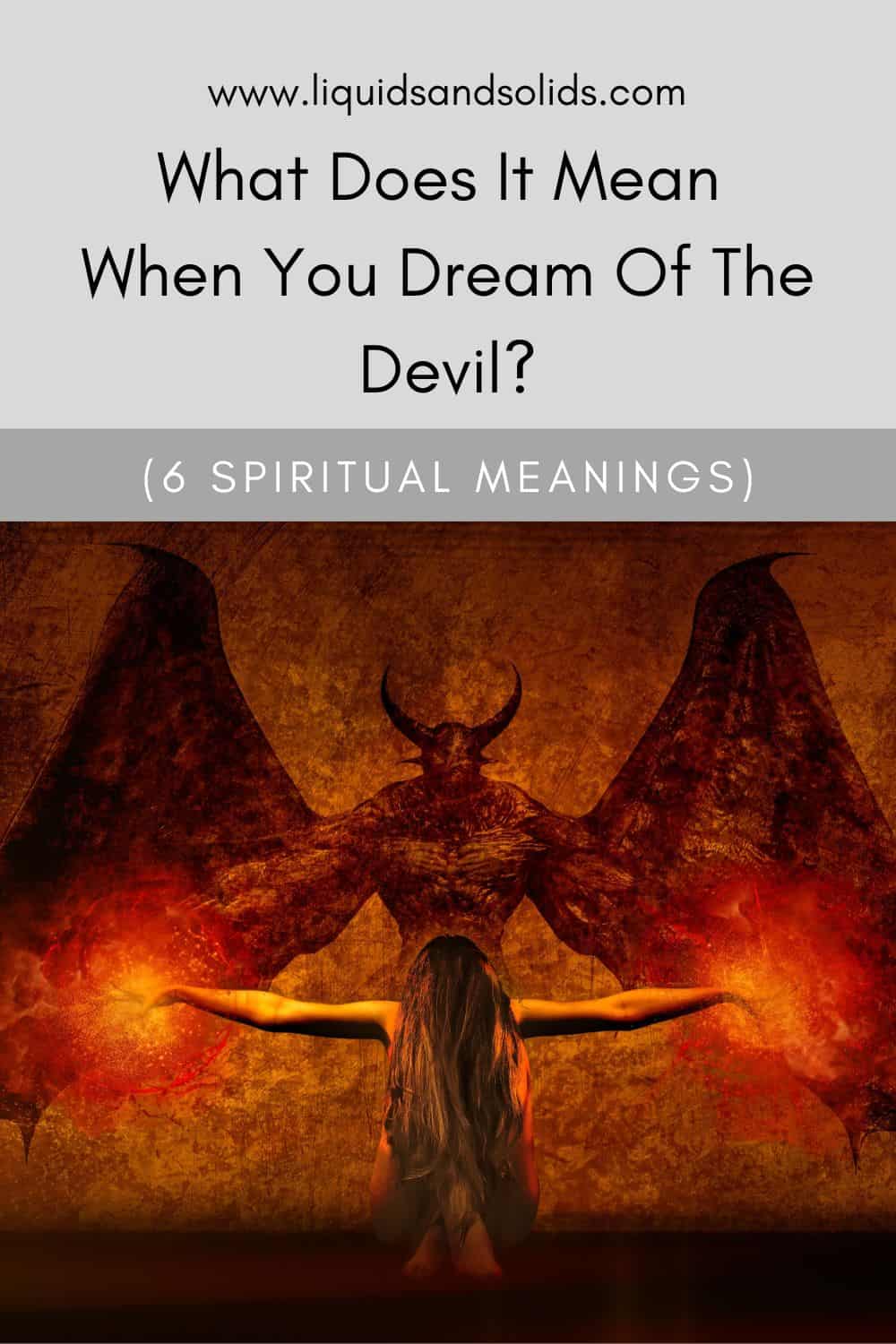  Ce que signifie rêver du diable (6 significations spirituelles)