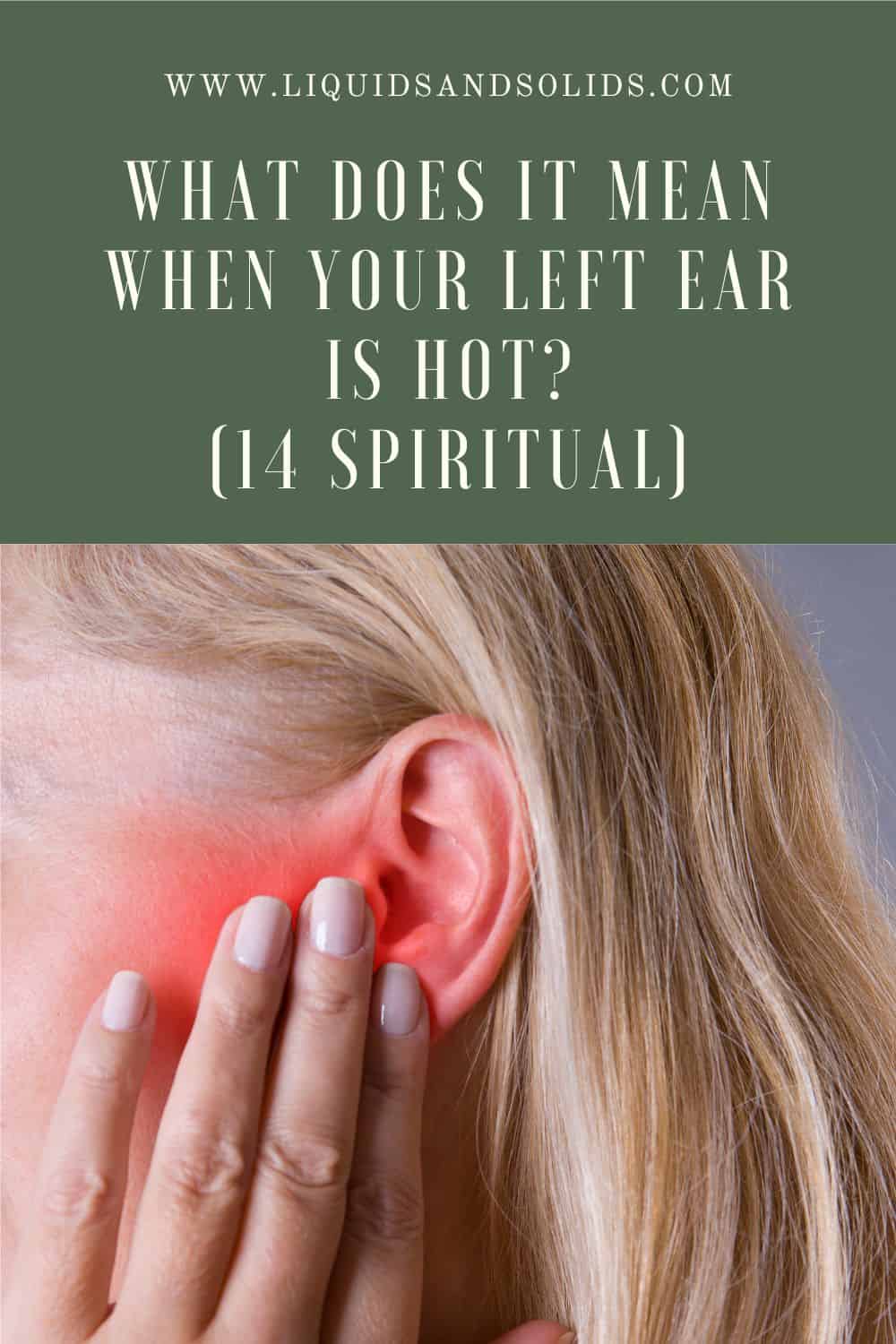  Que significa cando o teu oído esquerdo está quente? (14 significados espirituais)