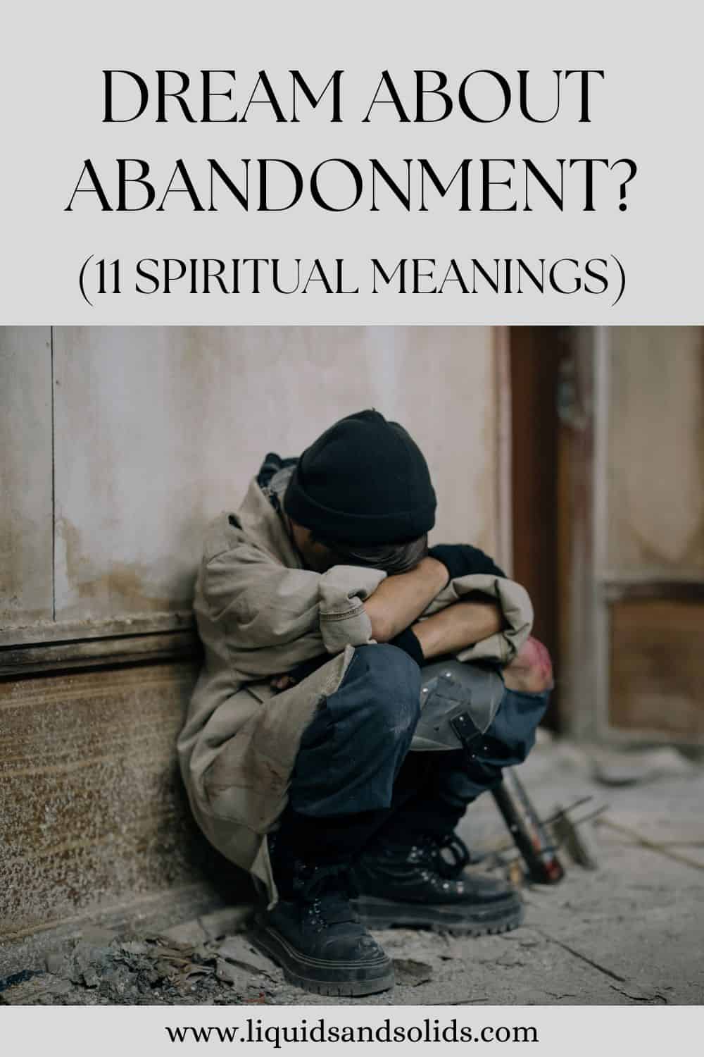  Rêve d'abandon (11 significations spirituelles)