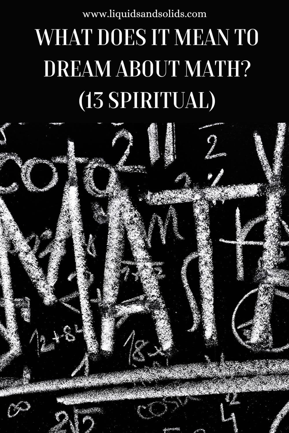  Rêver de mathématiques (13 significations spirituelles)