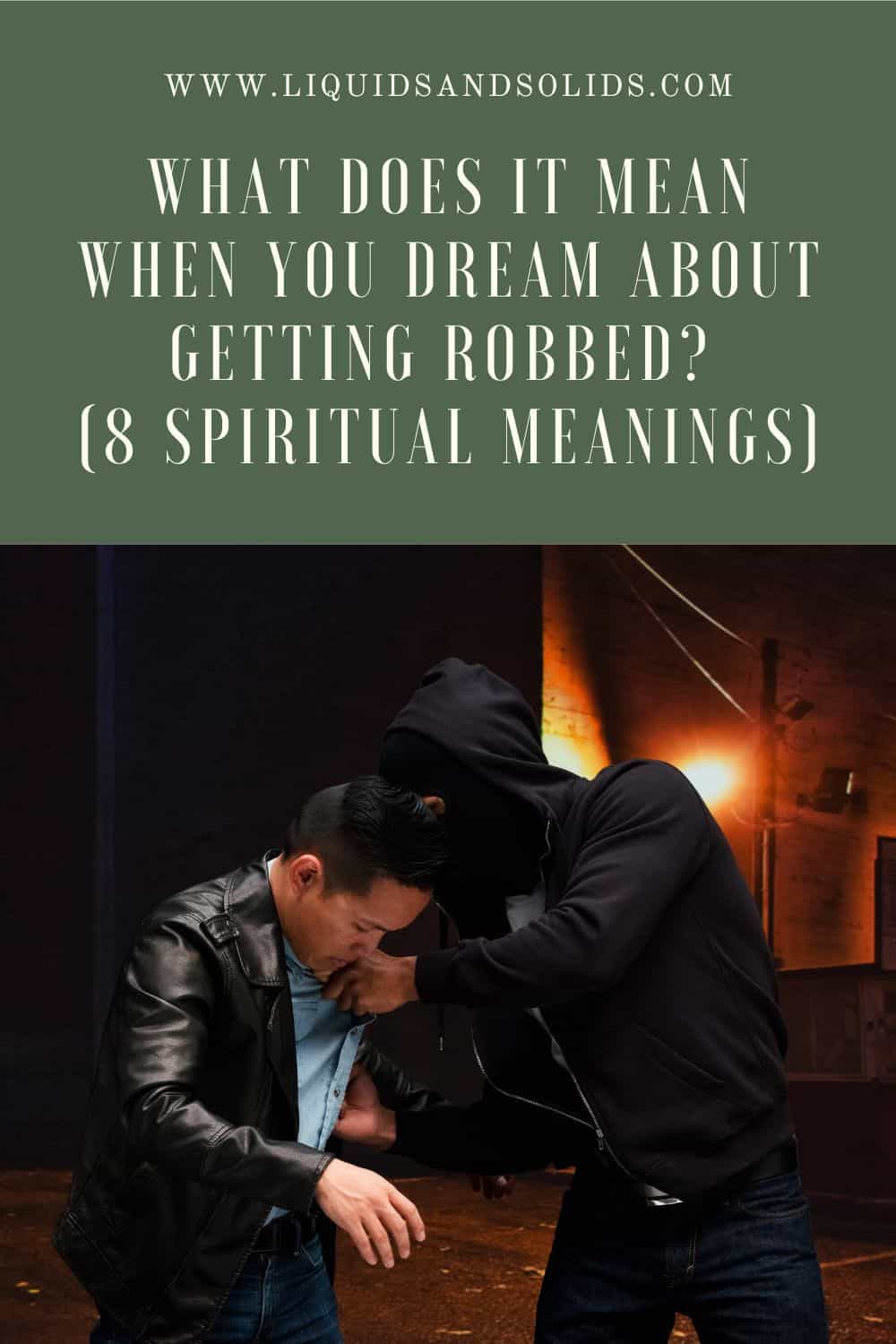  Mit jelent, ha azt álmodod, hogy kirabolnak? (8 spirituális jelentés)