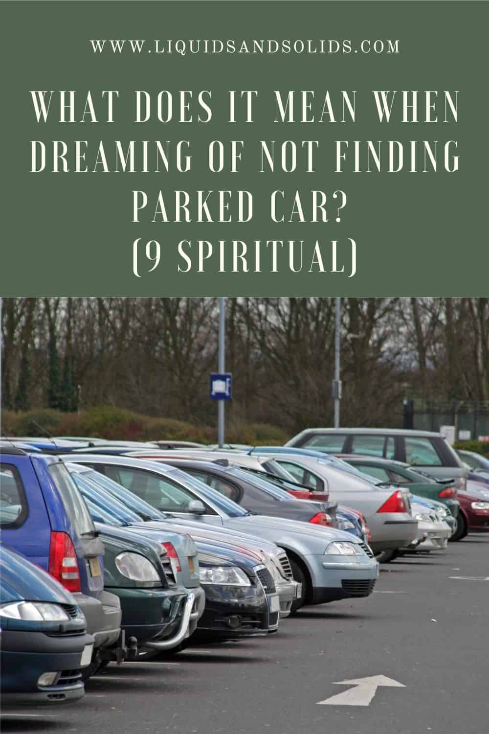  Nem találja a parkoló autót? (9 spirituális jelentés)