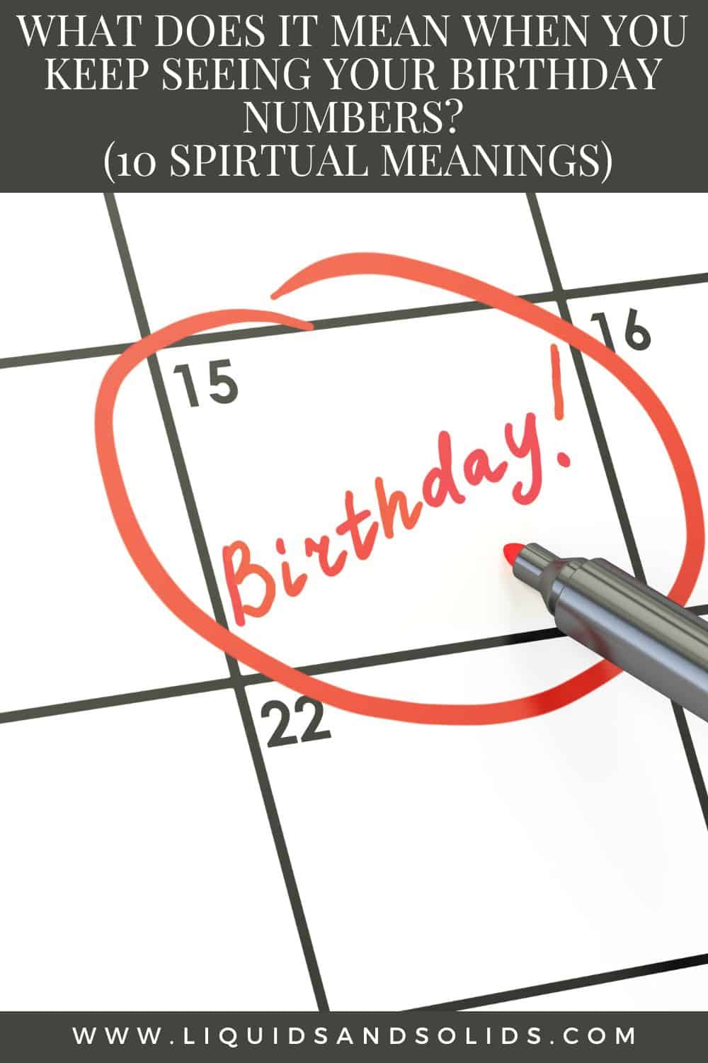  Mida tähendab see, kui sa näed pidevalt oma sünnipäevanumbreid? (10 vaimset tähendust)