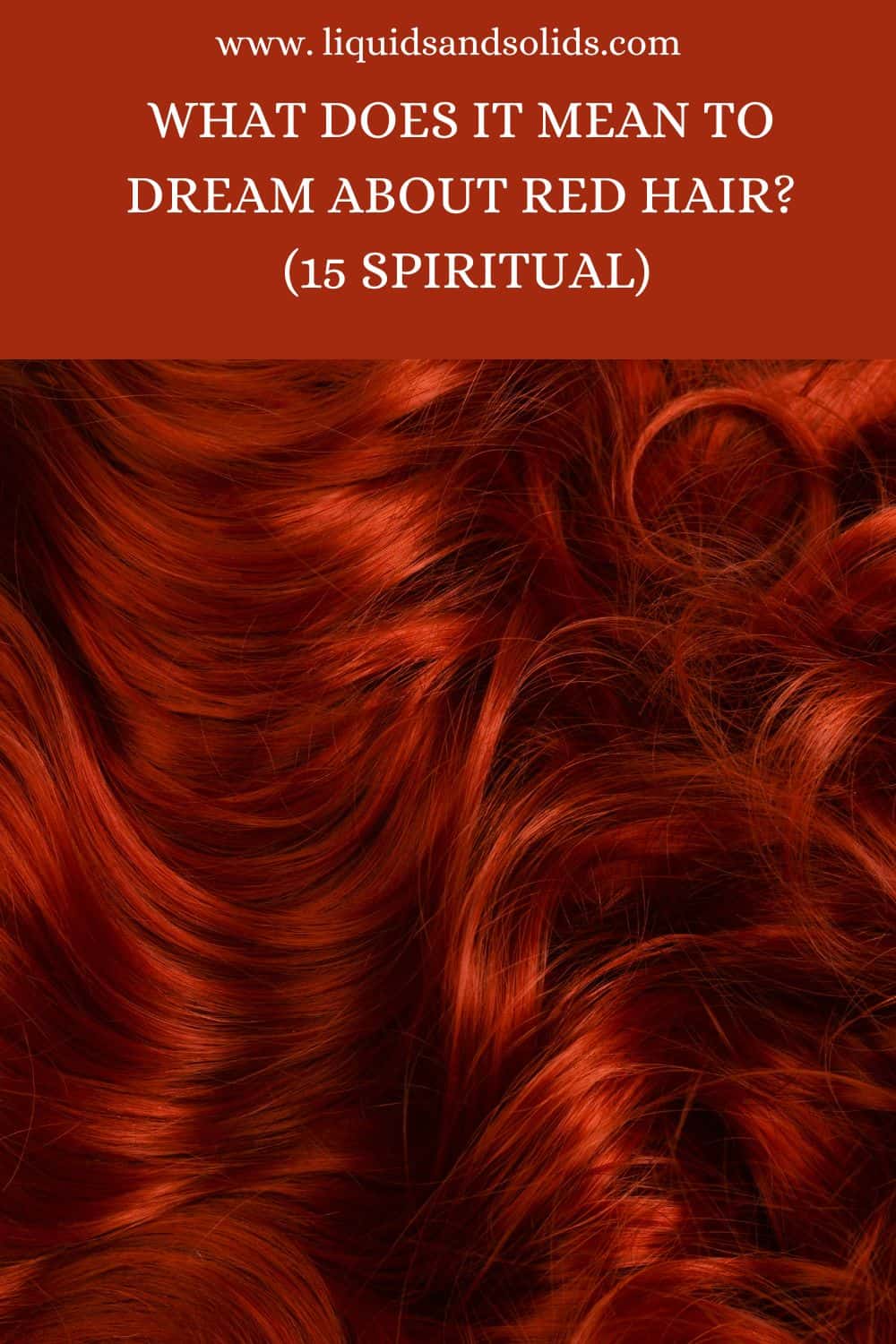  Soñar co cabelo vermello? (15 significados espirituais)