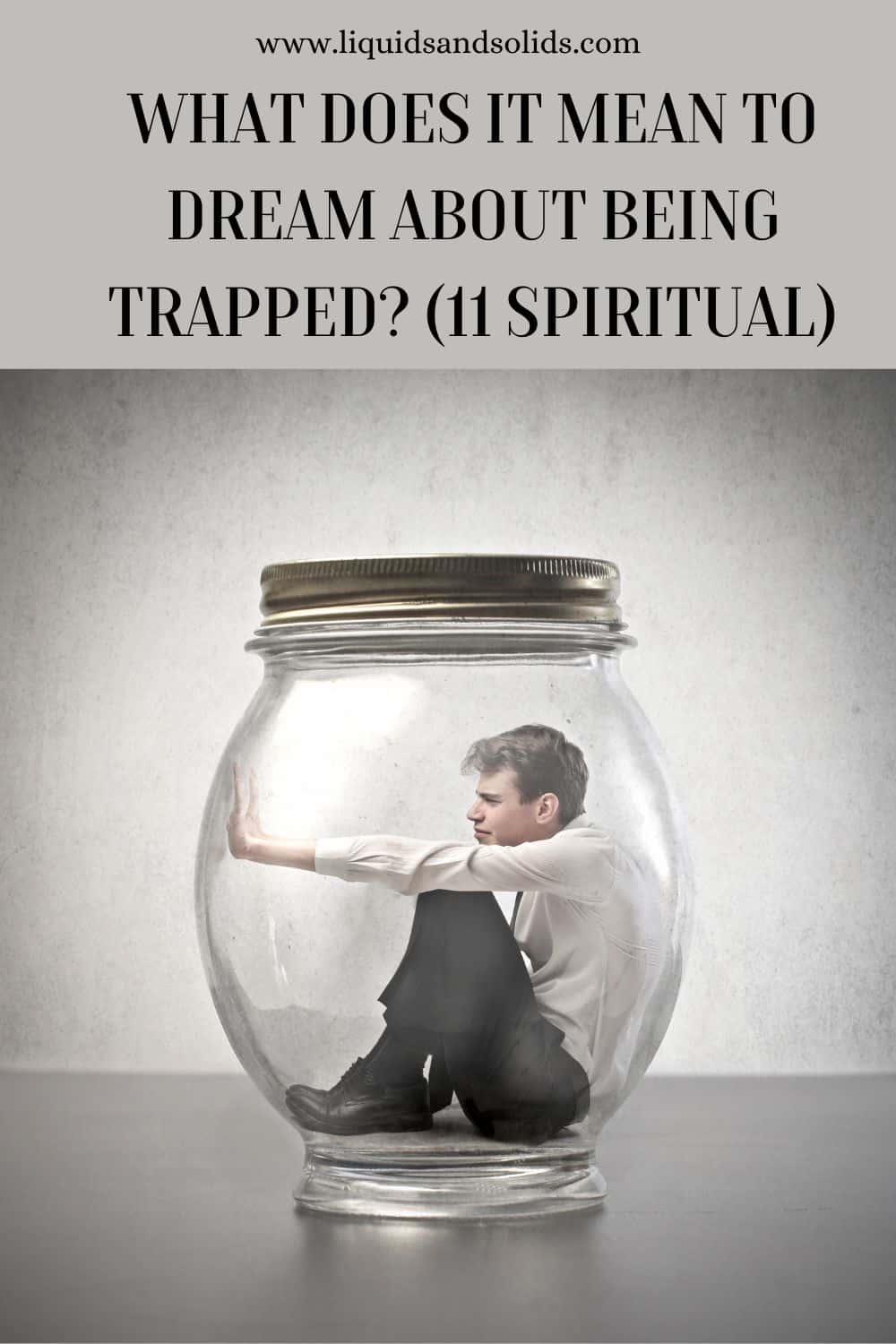  Álom a csapdába esésről? (11 spirituális jelentés)