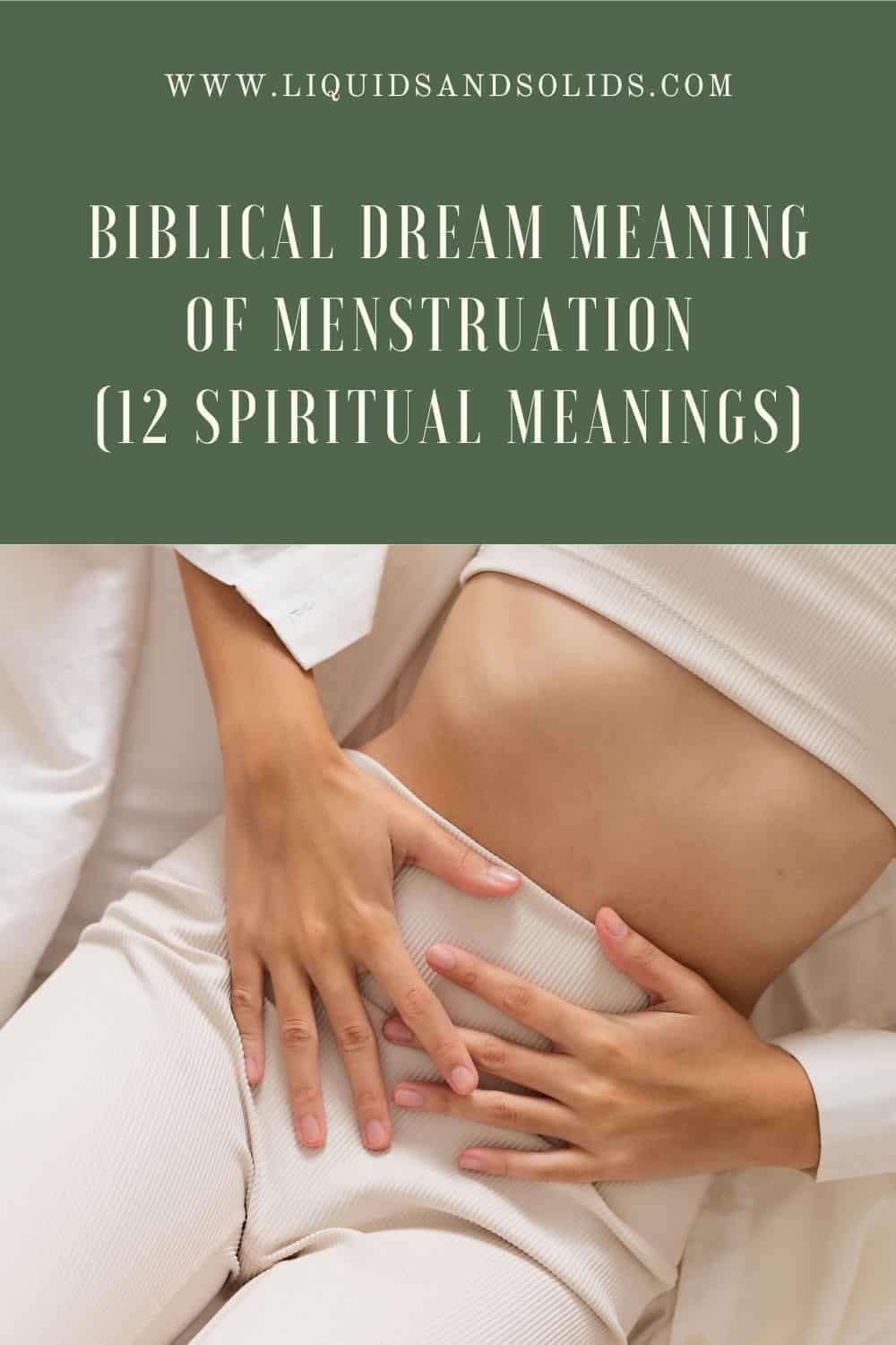  Piibellik unenäo tähendus menstruatsioonist (12 vaimset tähendust)