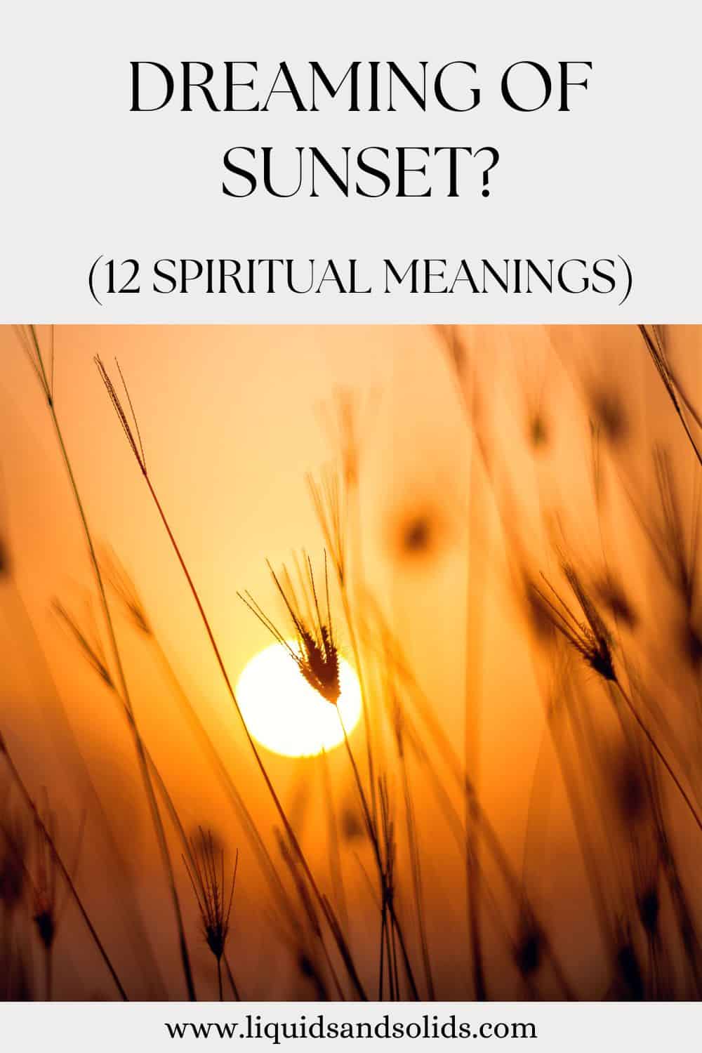  Unistades päikeseloojangust? (12 vaimset tähendust)