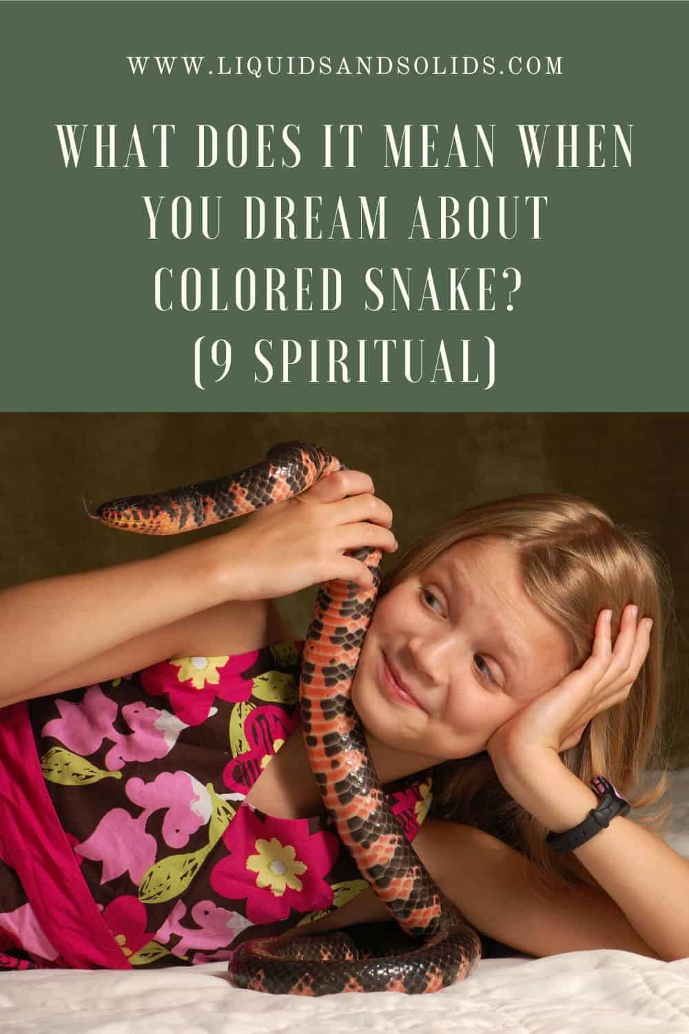  Soñar cunha serpe de cores? (9 significados espirituais)