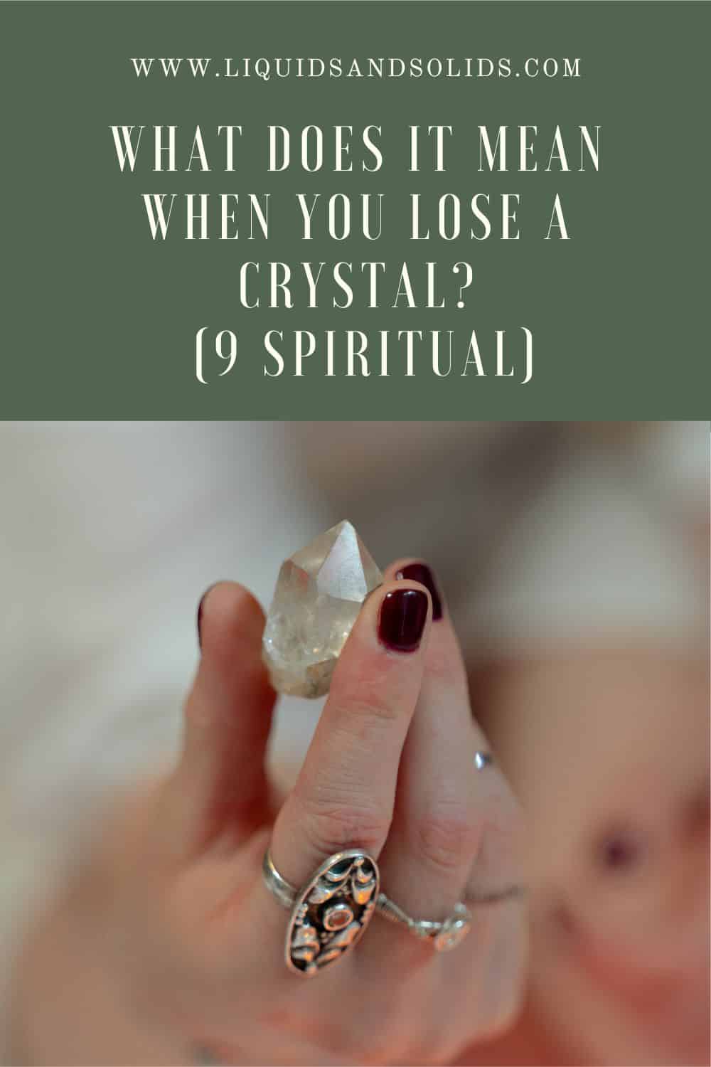  Ce que signifie la perte d'un cristal (9 significations spirituelles)