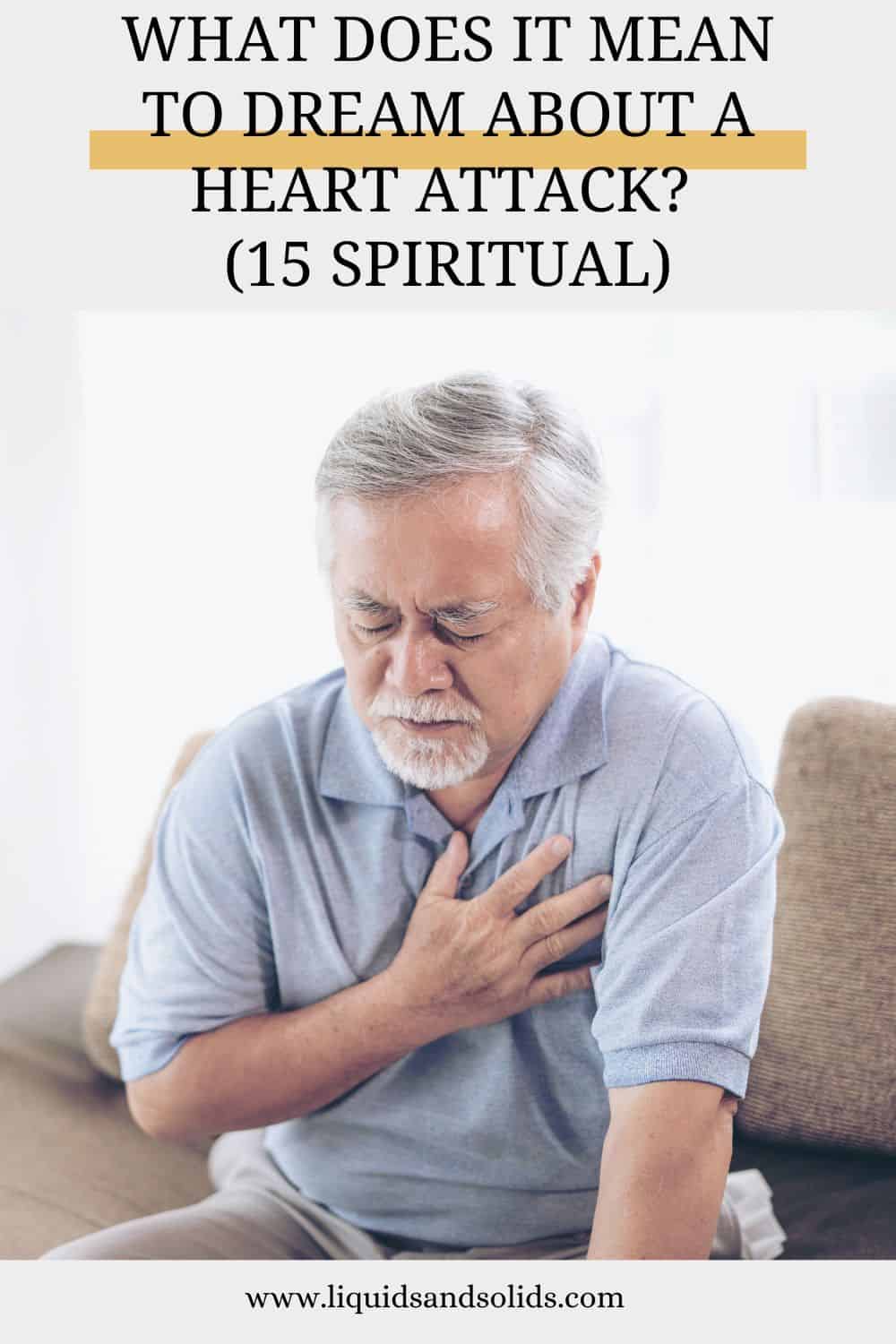  Soñar con un ataque cardíaco? (15 significados espirituais)