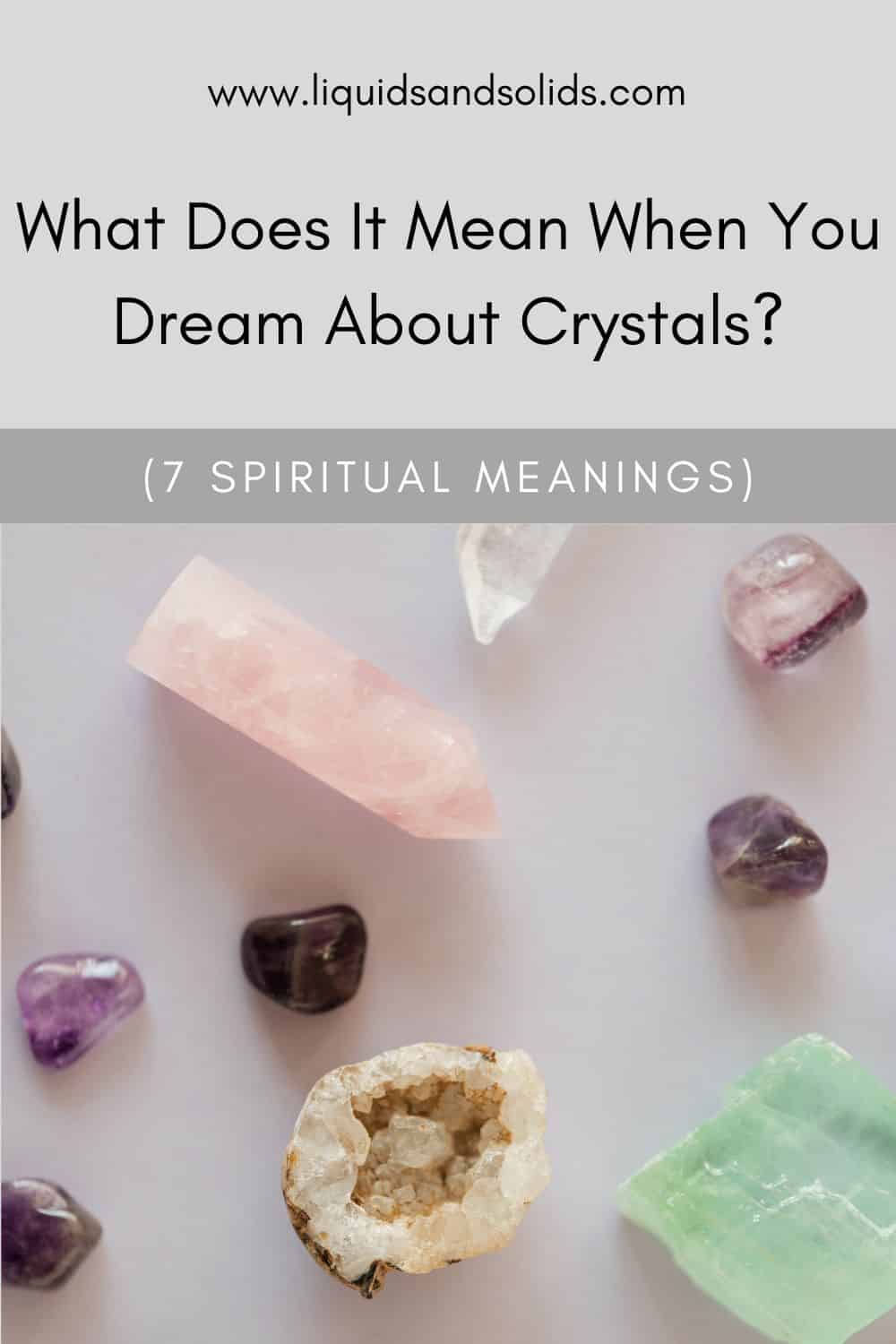  Hvad betyder det, når du drømmer om krystaller? (7 spirituelle betydninger)