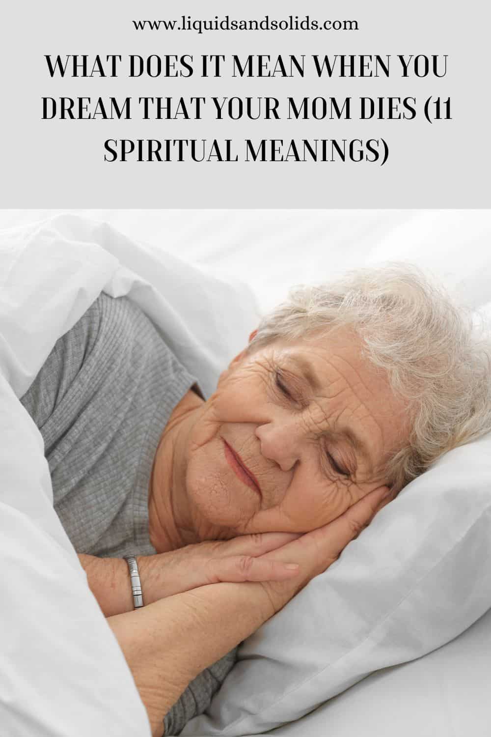  Que significa cando soñas que a túa nai morre (11 significados espirituais)
