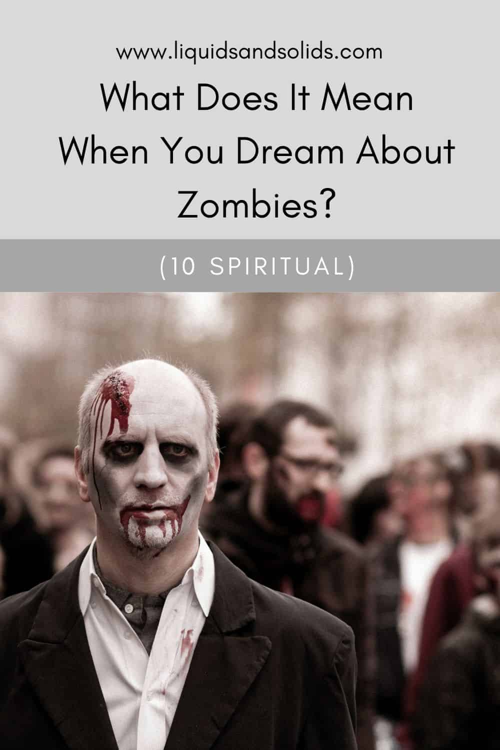  Ce que signifie rêver de zombies (10 significations spirituelles)